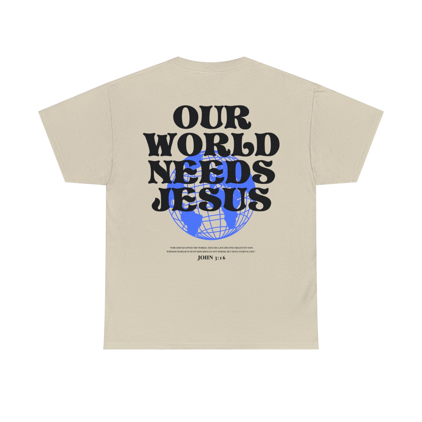 Our World Needs Jesus Heavy Graphic Tee