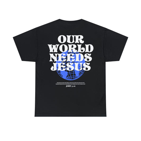 Our World Needs Jesus Heavy Graphic Tee